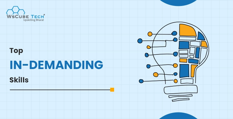 Most In-Demanding Skills in 2025 & Future